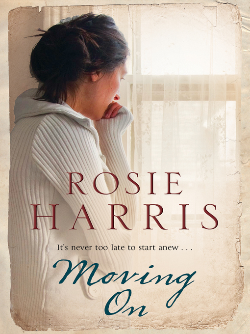 Title details for Moving On by Rosie Harris - Available